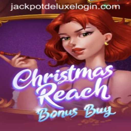 Discover the Exciting World of ChristmasReachBonusBuy and Mega Wins with JackpotDeluxe